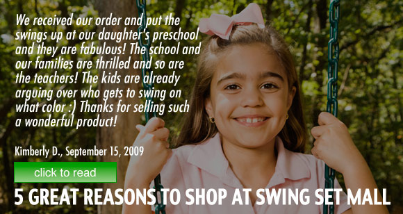 Read 5 Great Reasons to Shop at SwingSetMall.com